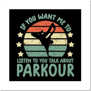 Retro If you want Me To Listen To You parkour Freerunning Posters and Art